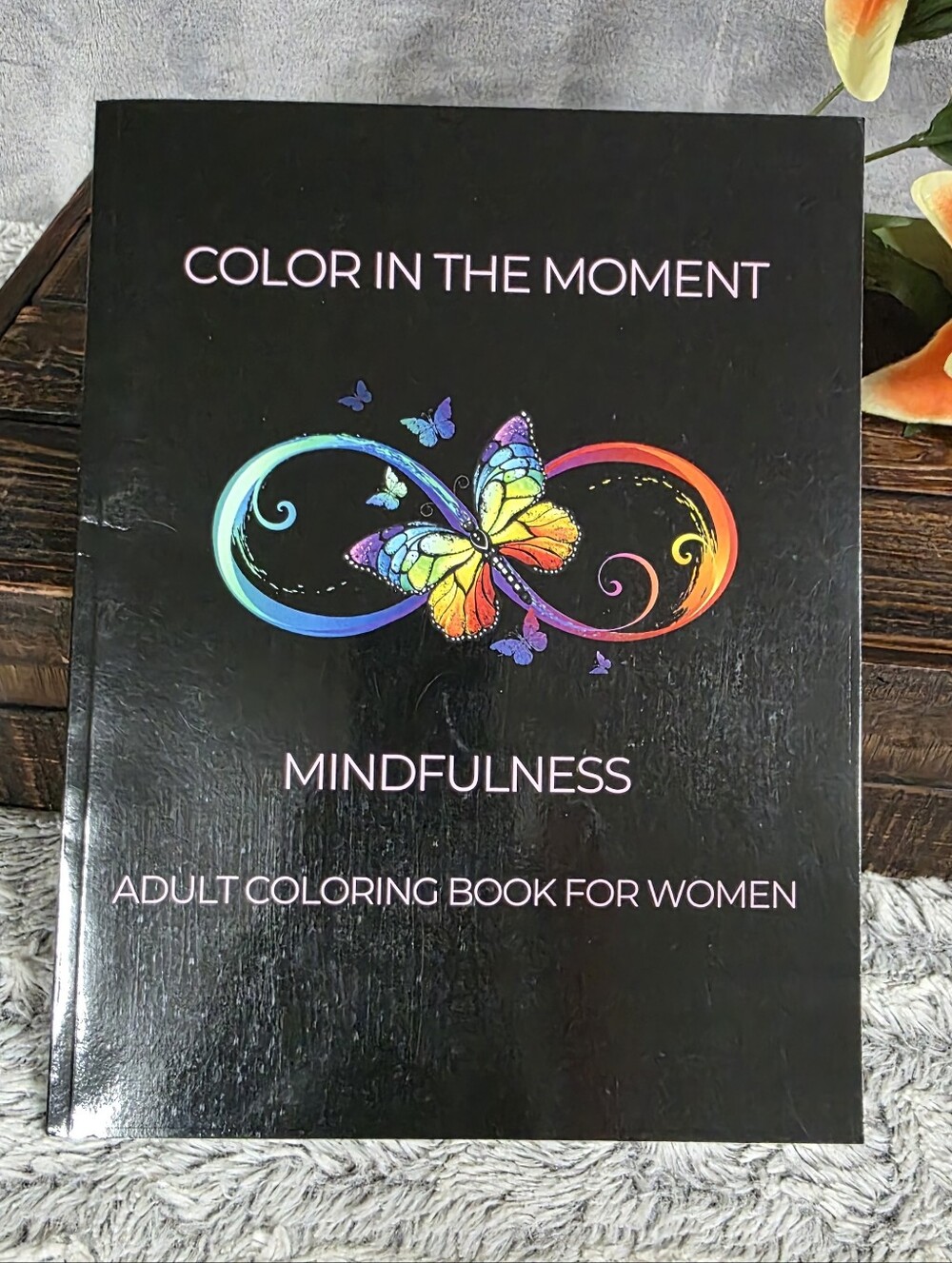 Color in the Moment Mindfulness Adult Coloring Book for Women